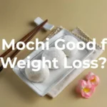Mochi for Weight Loss: Fact or Fiction? The Science Behind the Trend