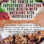 Unlocking the Power of Superfoods: A Guide to Boosting Your Health Naturally