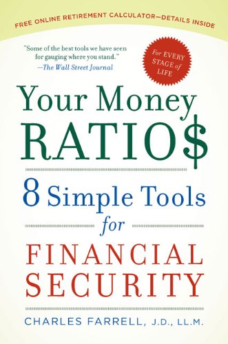 Your Money Ratios: 8 Simple Tools for Financial Security Your Money Ratios: 8 Simple Tools for Financial Security
