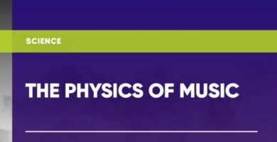 The Physics of Music: Harmonies, Frequencies, and the Science of Sound
