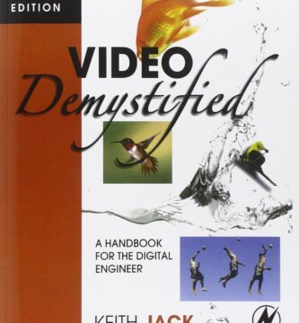 Video Demystified: A Handbook for the Digital Engineer, 5th Edition